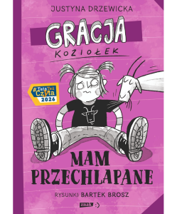 Gracja Koziołek. Mam przechlapane
